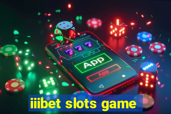 iiibet slots game